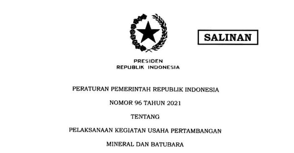 PP 96/2021 Terbit, Isinya Soal Pengusahaan Tambang